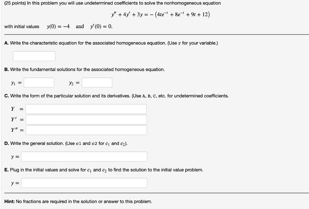 Solved (25 points) In this problem you will use undetermined | Chegg.com