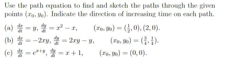 Solved dy = 12-1, Use the path equation to find and sketch | Chegg.com