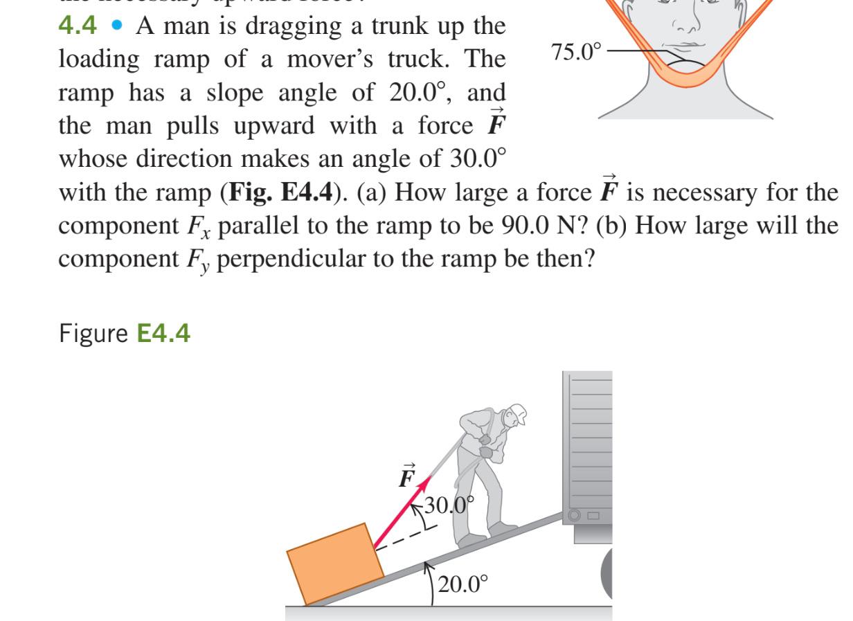 Solved 4.4 A Man Is Dragging A Trunk Up The Loading Ramp Of | Chegg.com