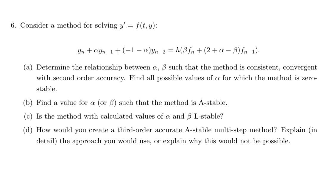 Solved 6. Consider a method for solving y′=f(t,y) : | Chegg.com