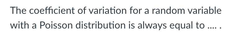 Solved The coefficient of variation for a random variable | Chegg.com