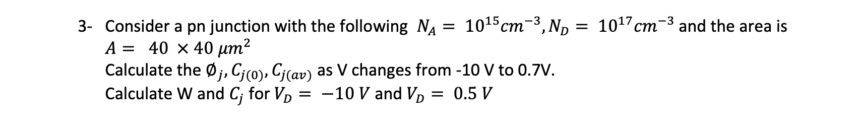 Solved Consider a pn junction with the following NA=1015 | Chegg.com