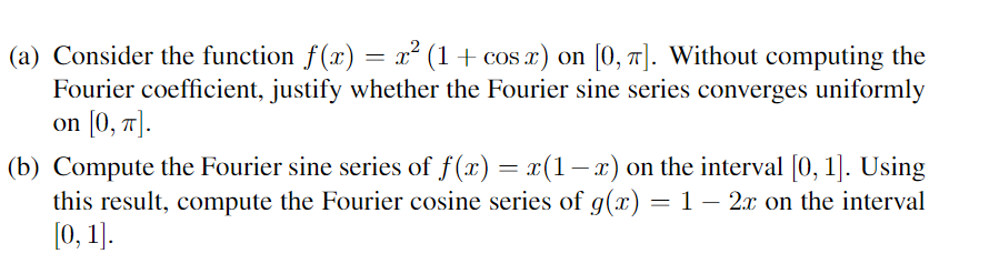 Solved (a) Consider the function f(x)=x2(1+cosx) on [0,π]. | Chegg.com