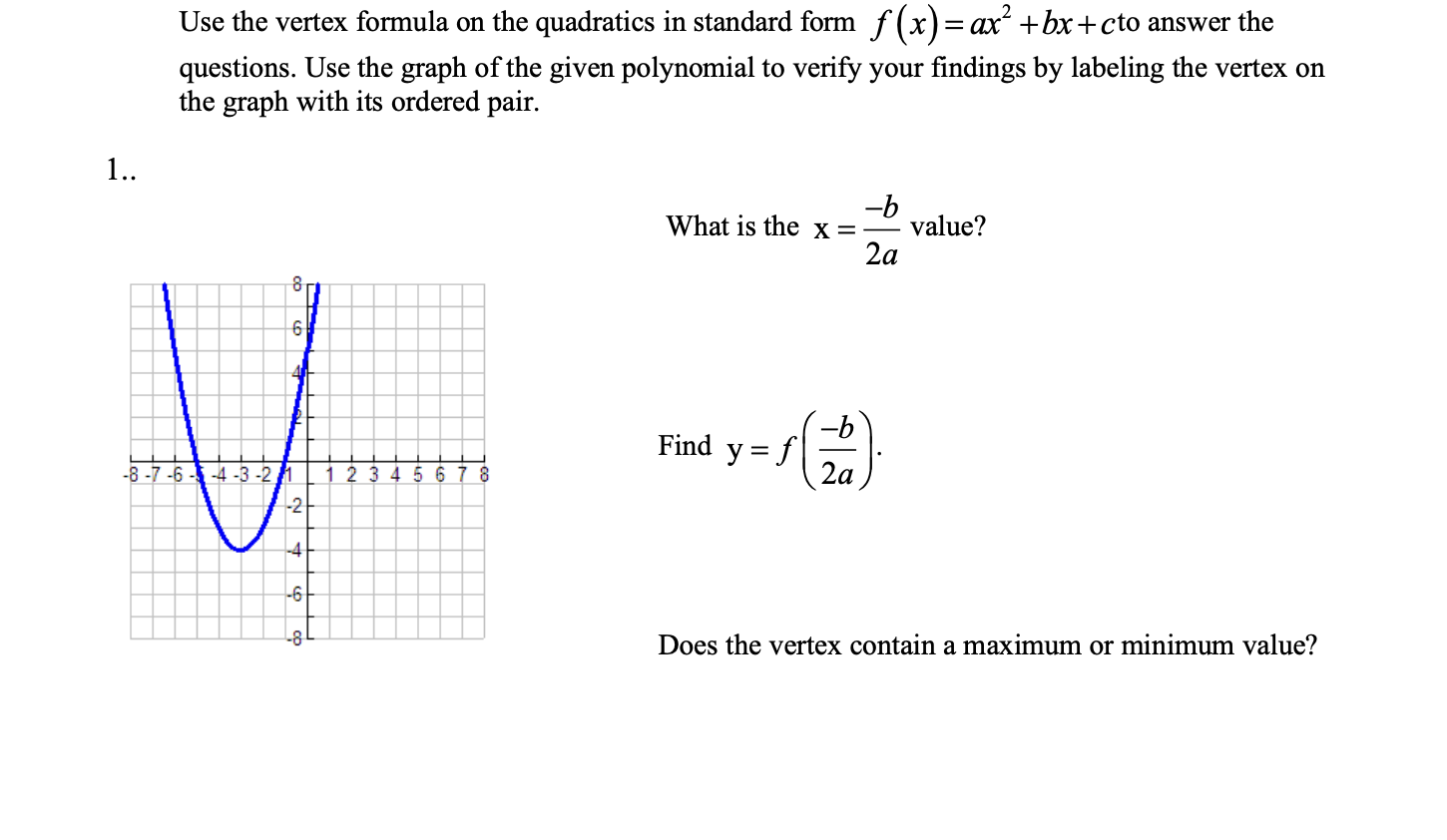 Solved Use The Vertex Formula On The Quadratics In Standard | Chegg.com