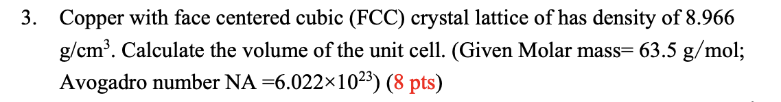 Solved 3. Copper with face centered cubic (FCC) crystal | Chegg.com