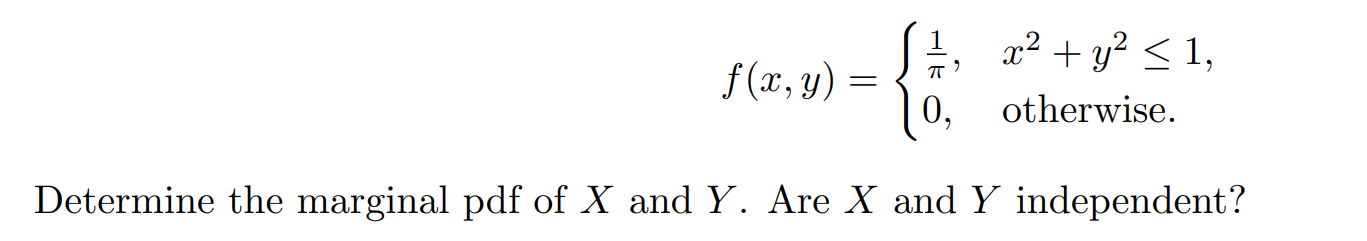 Solved f(x,y)={π1,0,x2+y2≤1 otherwise Determine the | Chegg.com