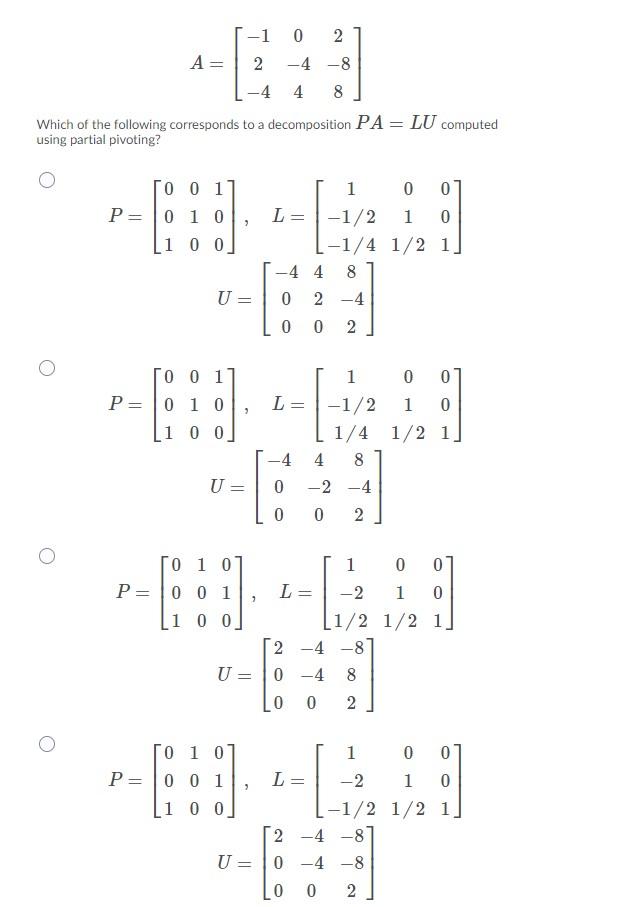 Solved 1 0 2 8 A= 2 4 4 8 Which of the following