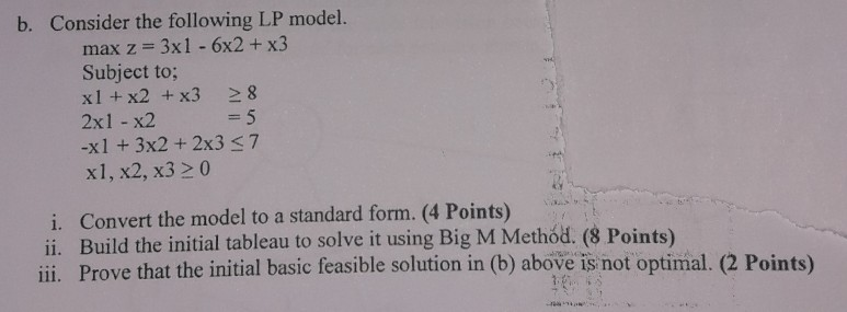 Solved b. Consider the following LP model. max z = 3x1 - 6x2 | Chegg.com