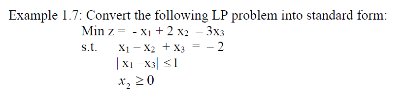 Solved Example 1.7: Convert the following LP problem into | Chegg.com