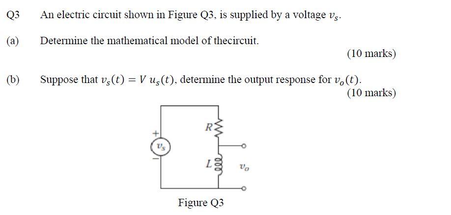 Solved Q3 An electric circuit shown in Figure Q3, is | Chegg.com
