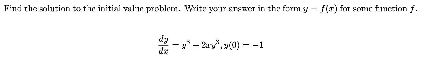 Solved Find the solution to the initial value problem. Write | Chegg.com