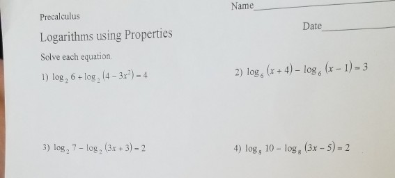Solved Name Precalculus Date Logarithms using Properties | Chegg.com