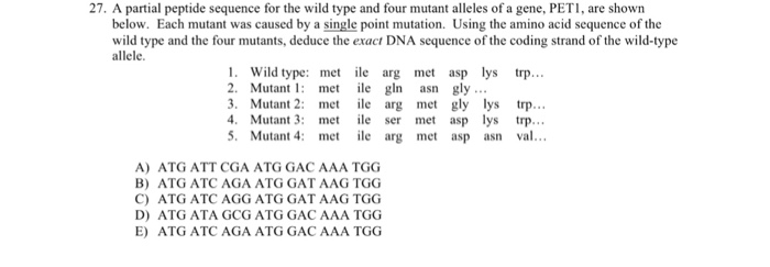 Solved 27. A partial peptide sequence for the wild type and | Chegg.com
