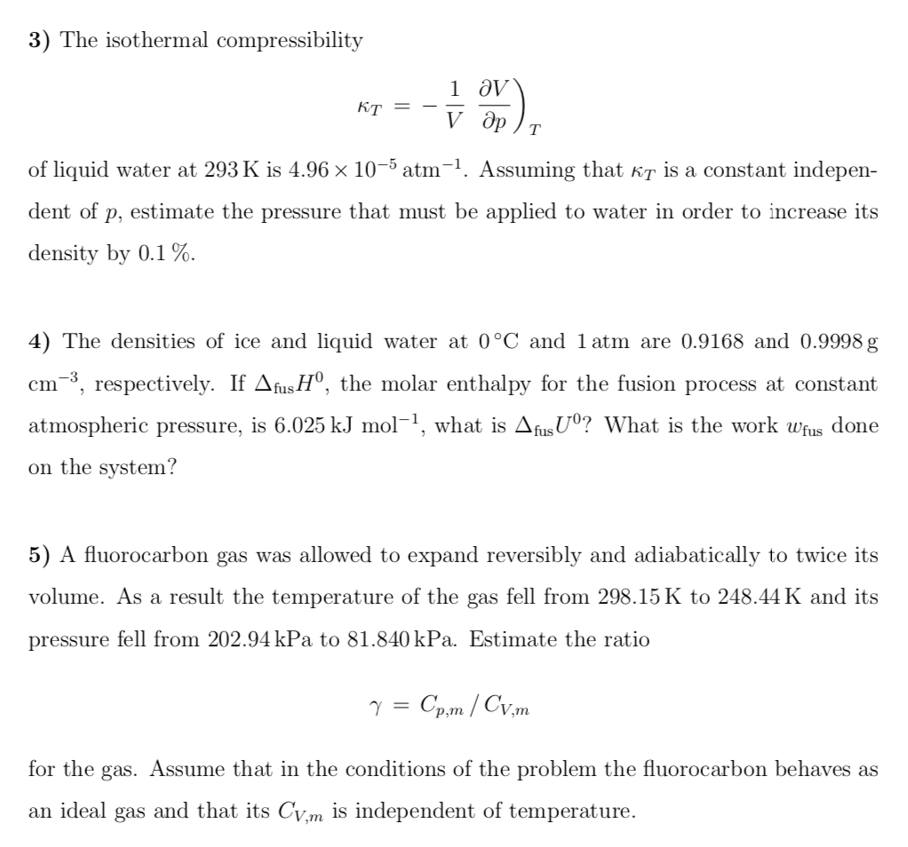 Solved 3) The Isothermal Compressibility 1 дV Кт у др )т Of | Chegg.com