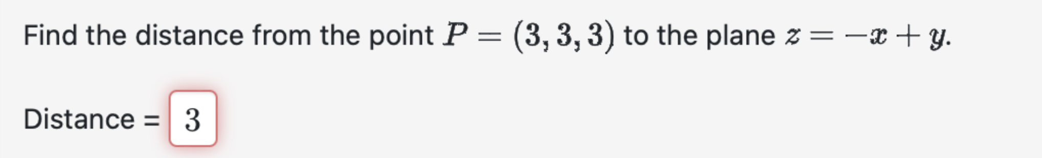 Solved Find the distance from the point P=(3,3,3) ﻿to the | Chegg.com