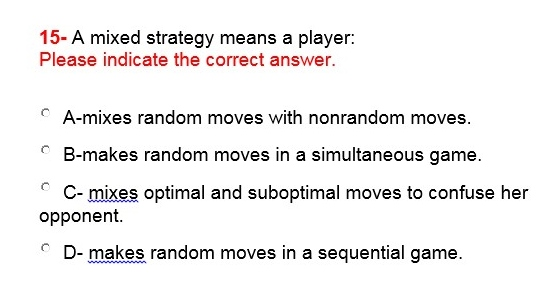 solved-15-a-mixed-strategy-means-a-player-please-indicate-chegg