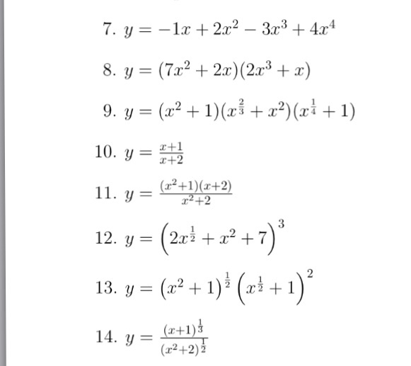 Solved Find dy/dx: y = -1 x + 2x^2 - 3x^3 + 4x^4 y = (7x^2 | Chegg.com