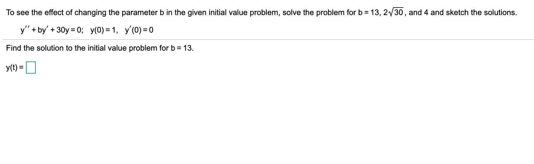 Solved To See The Effect Of Changing The Parameter B In The | Chegg.com