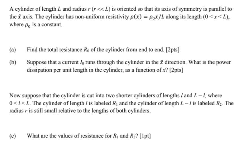 Solved A cylinder of length L and radius r (r