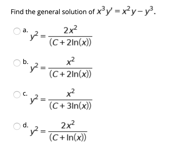 Solved Find The General Solution Of X Y X2y Y A Y2 Chegg Com