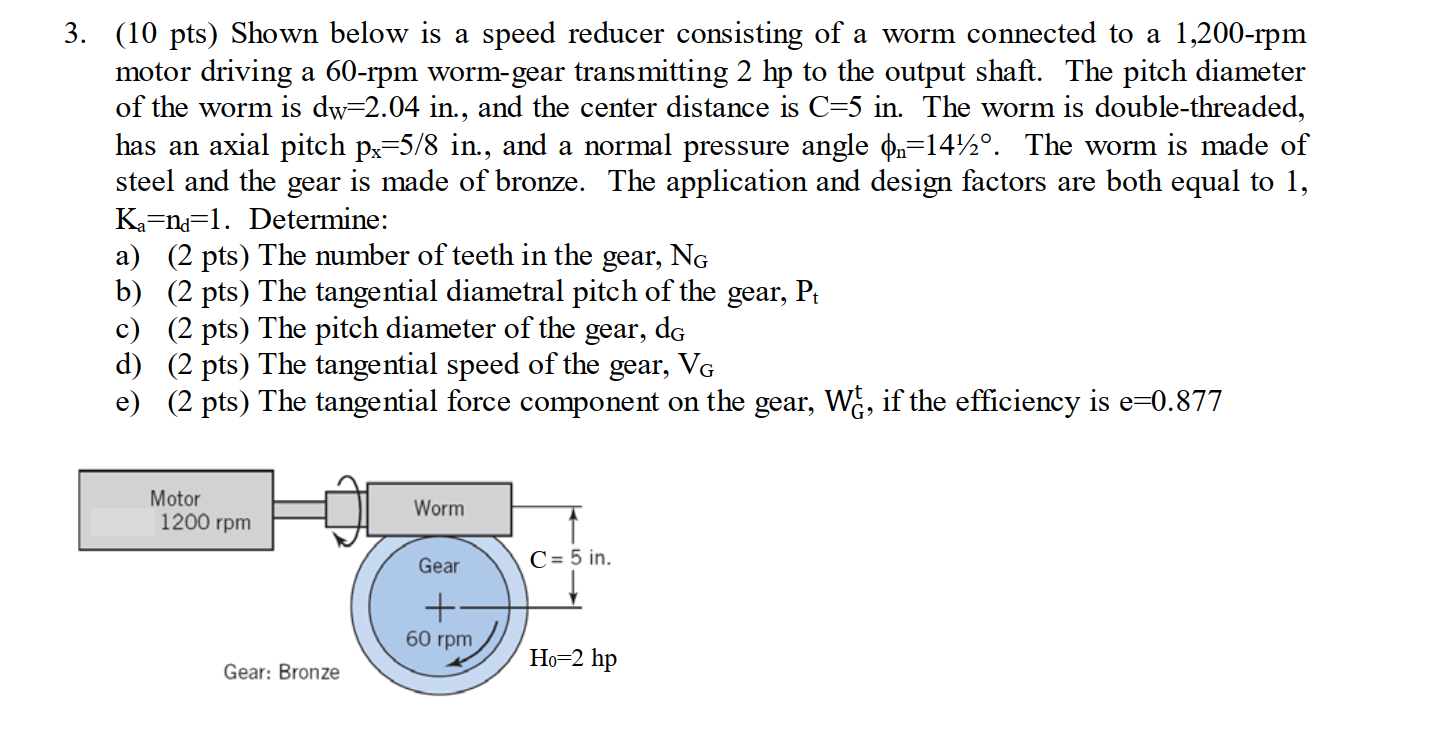 Speed Reduction Chapter 8 Solved 3. (10 pts) Shown below is a speed reducer consisting | Chegg.com