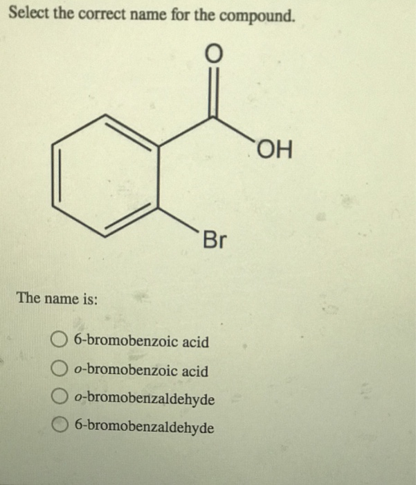 Solved Select The Correct Name For The Compound он The Name