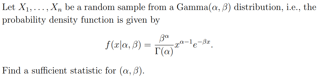 Solved Let X1,…,Xn be a random sample from a Gamma(α,β) | Chegg.com