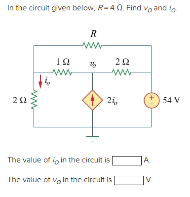 Solved In the circuit given below, R=4Ω. Find vO and iO. The | Chegg.com