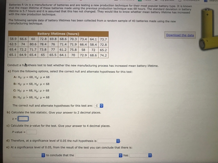 Solved Batteries R Us is a manufacturer of batteries and are