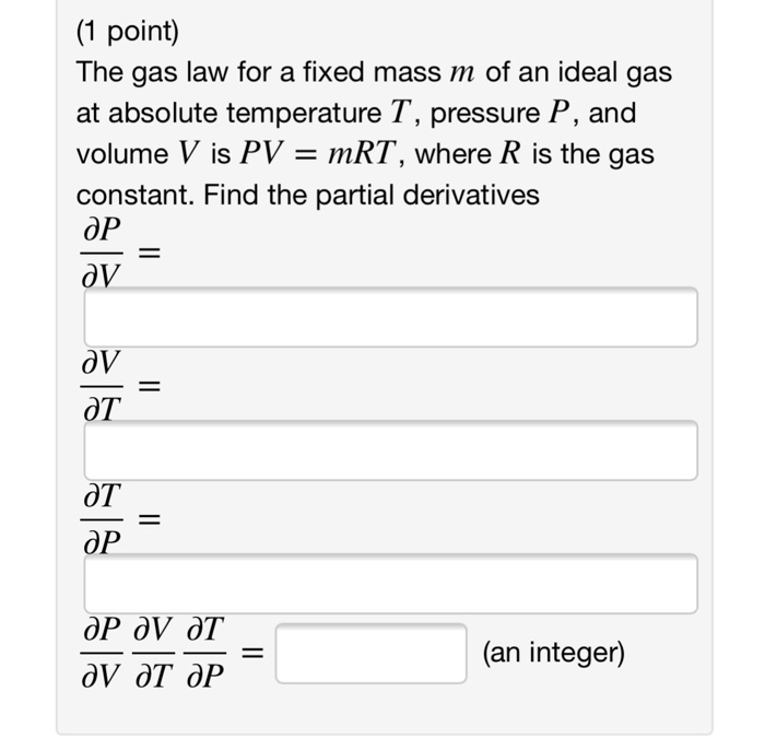 Solved (1 point) The gas law for a fixed mass m of an ideal | Chegg.com