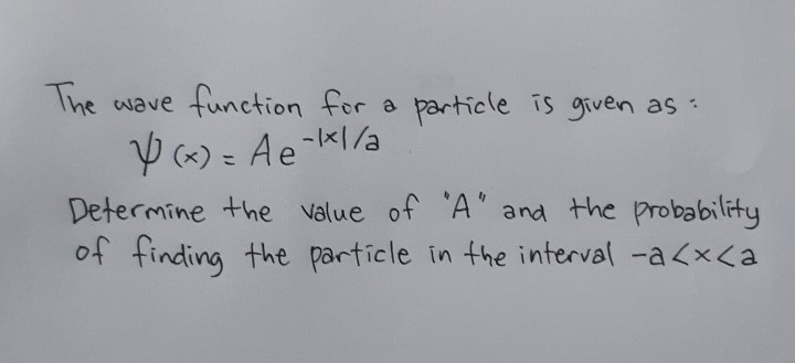 Solved The wave function for a particle is given as: W (x) = | Chegg.com