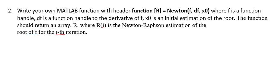Solved 2. Write your own MATLAB function with header | Chegg.com