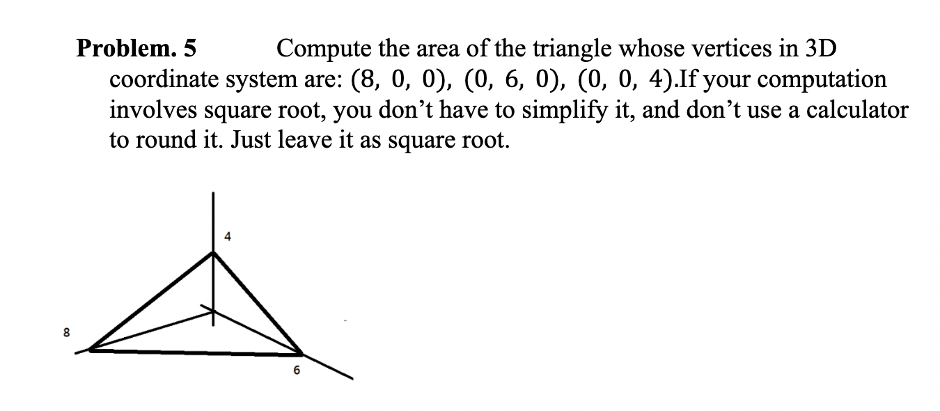 Solved Problem. 5 Compute The Area Of The Triangle Whose | Chegg.com