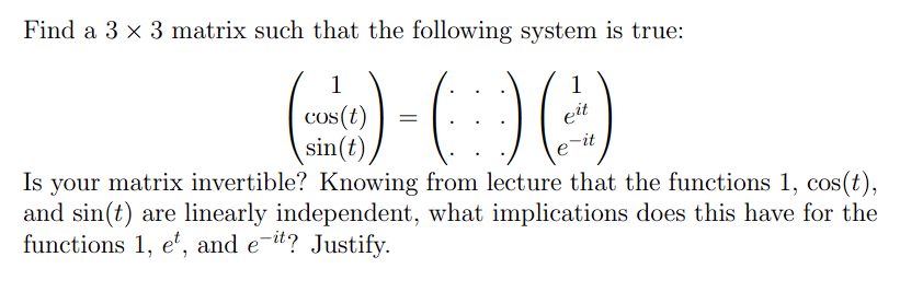 Solved Find a 3 x 3 matrix such that the following system is | Chegg.com