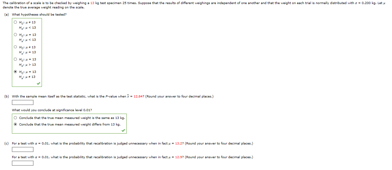 Solved The calibration of a scale is to be checked by