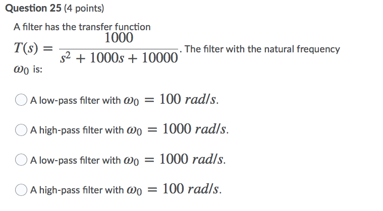 Solved Question 25 (4 points) A filter has the transfer | Chegg.com
