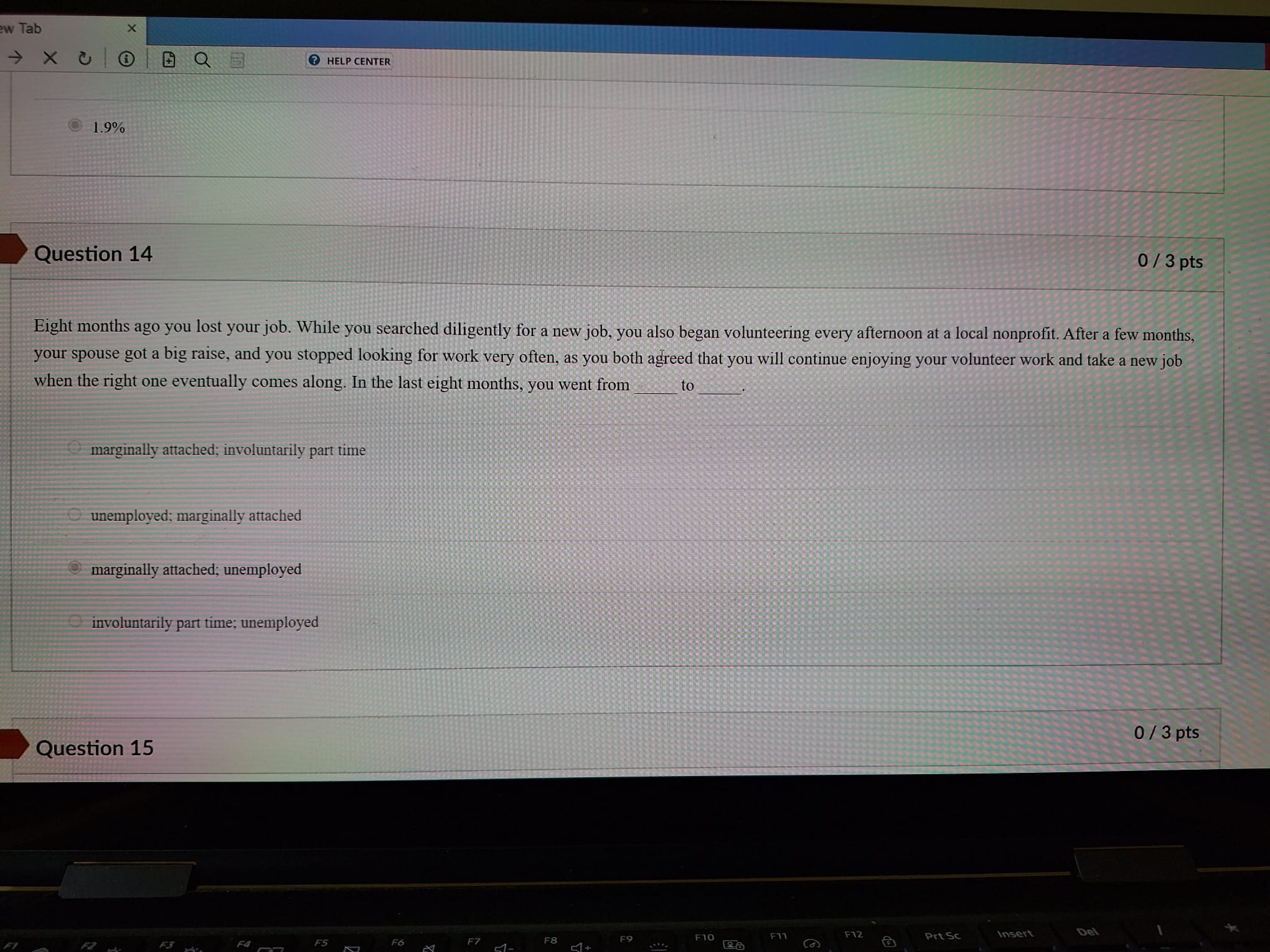 Solved Question 14Eight months ago you lost your job. While | Chegg.com