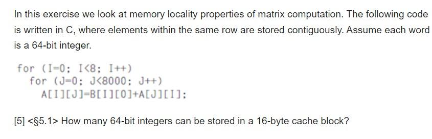 Solved In this exercise we look at memory locality | Chegg.com