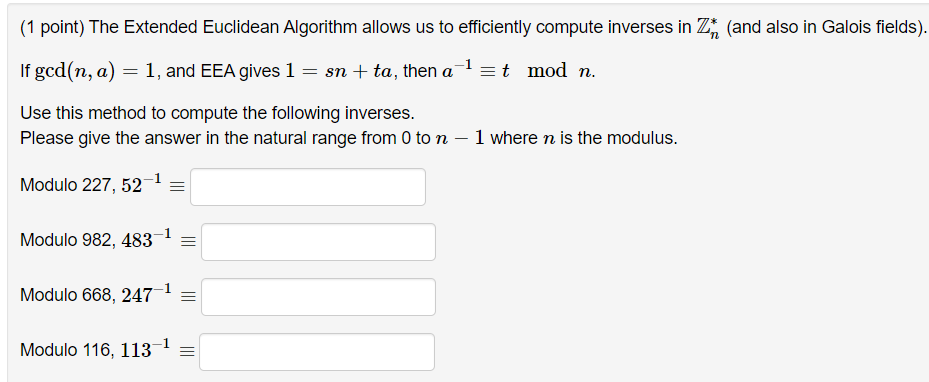 Solved (1 point) The Extended Euclidean Algorithm allows us | Chegg.com