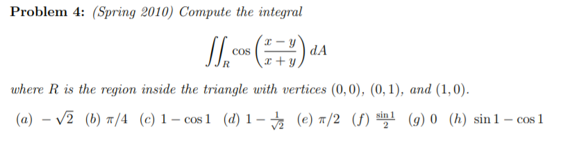 Solved Problem 4: (Spring 2010) Compute the integral Jl.com | Chegg.com