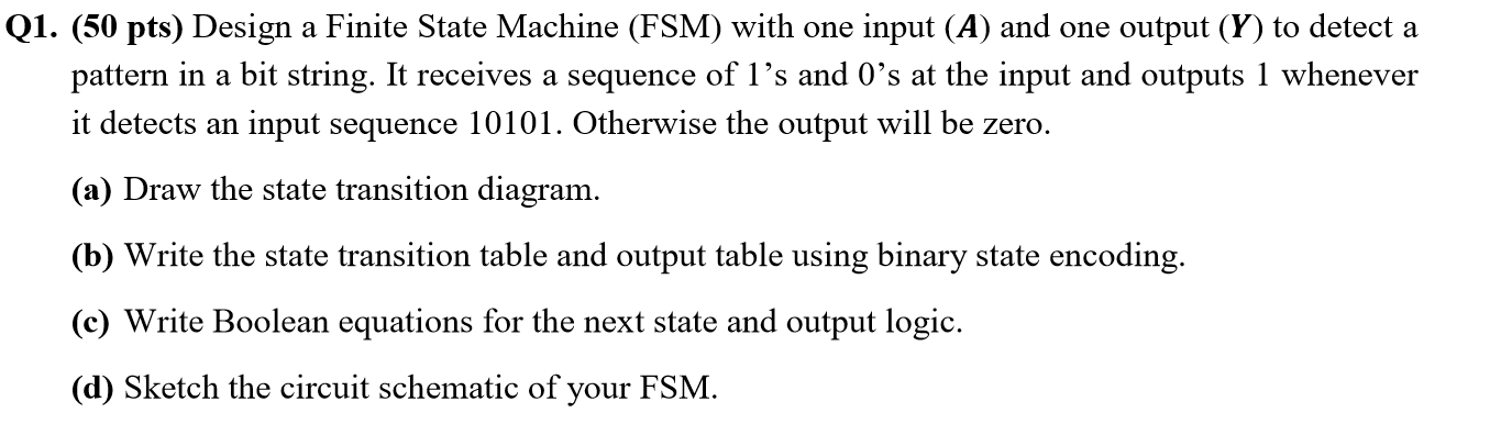 Solved Q1. (50 pts) Design a Finite State Machine (FSM) with | Chegg.com