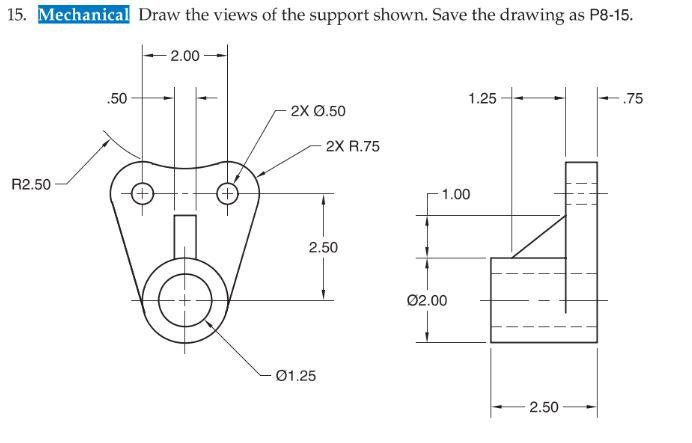 Solved 15. Mechanical Draw the views of the support shown. | Chegg.com