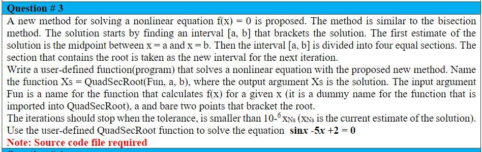 Solved Question #3 A new method for solving a nonlinear | Chegg.com