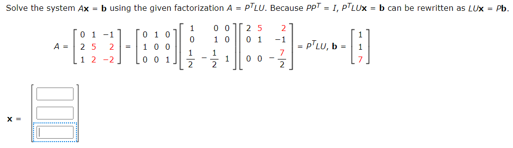 Solved Solve The System Ax=b Using The Given Factorization | Chegg.com