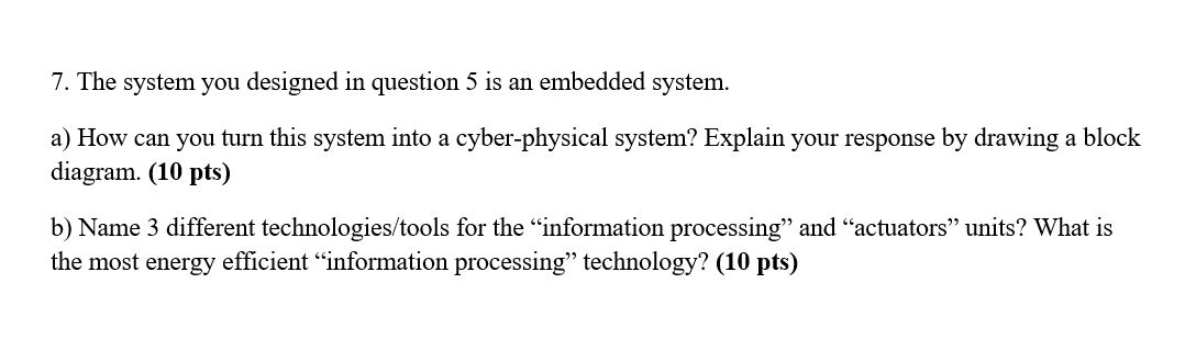 Solved 7. The System You Designed In Question 5 Is An | Chegg.com