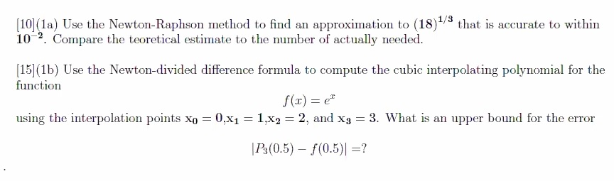 Solved [10](1a) Use the Newton-Raphson method to find an | Chegg.com