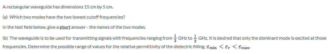 Solved A rectangular waveguide has dimensions 15 cm by 5 cm. | Chegg.com