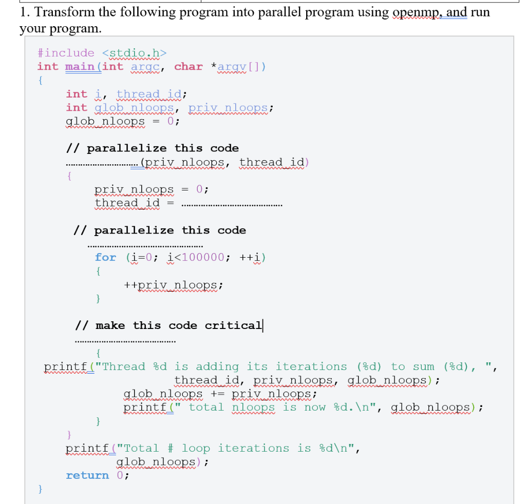 Solved 1. Transform the following program into parallel | Chegg.com