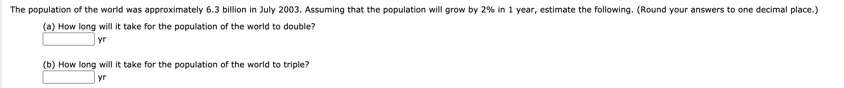 Solved The population of the world was approximately 6.3 | Chegg.com