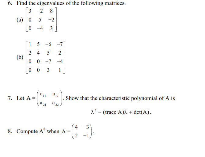 Solved 6. Find the eigenvalues of the following matrices. | Chegg.com